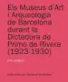 AudioLibro Els Museus d art i Arqueologia de la Barcelona Durant la Dictadur a de Primo de Rivera (1923-1930) de Eva March