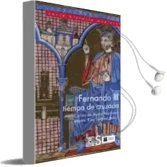 Descargar AudioLibro Fernando Iii: Tiempo de Cruzada de Carlos Ayala Martinez año 2012