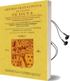Descargar AudioLibro Historia Genealogica de la Casa de Silva (2 Tomos) de Luis De Salazar Y Castro año 2012
