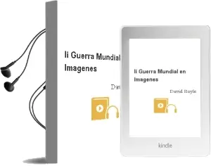 Descargar AudioLibro Ii Guerra Mundial en Imagenes de David Boyle año 2012