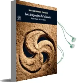 Descargar AudioLibro Los Lenguajes del Silencio: Arqueologias de la Religion de Maria Del Mar Llinares año 2012