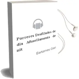 Descargar AudioLibro Porreres: Desfilades de dia Afusellaments de nit de Bartomeu Gari año 2012