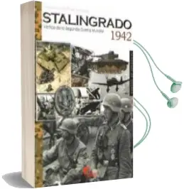 Descargar AudioLibro Stalingrado 1942: Vertice la Segunda Guerra Mundial de Francisco Martinez Canales año 2012