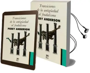 Descargar AudioLibro Transiciones de la Antiguedad al Feudalismo de Perry Anderson año 2012