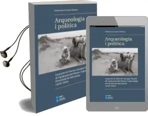Descargar AudioLibro Arqueologia i Politica de Francisco Garcia Alonso año 2012