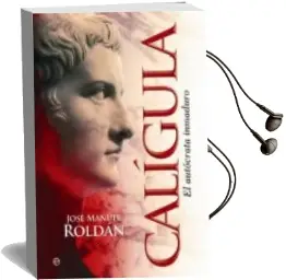 Descargar AudioLibro Caligula: El Autocrata Inmaduro de Jose Manuel Roldan Hervas año 2012