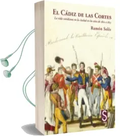 Descargar AudioLibro El Cadiz de las Cortes de Ramon Solis año 2012