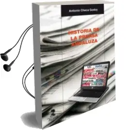 Descargar AudioLibro Historia de la Prensa Andaluza de Antonio Checa Godoy año 2012