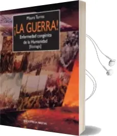 Descargar AudioLibro ¡La Guerra!: Enfermedad Congenita de la Humanidad (Etiologia) de Mauro Torres año 2012