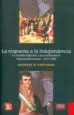 AudioLibro La Respuesta a la Independencia. 1810-1840 de Michael Costeloe