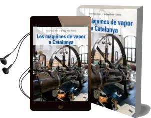 Descargar AudioLibro Les Maquines de Vapor a Catalunya de Conxa Bayo I Soler año 2012