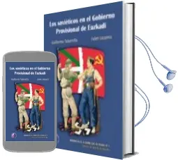 Descargar AudioLibro Los Sovieticos en el Gobierno Provisional de Euzkadi de Julen Lezamiz año 2012