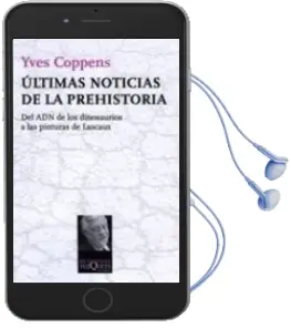 Descargar AudioLibro Ultimas Noticias de la Prehistoria de Yves Coppens año 2012