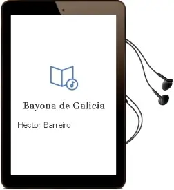 Descargar AudioLibro Bayona de Galicia de Hector Barreiro año 2012