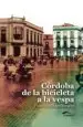 AudioLibro Cordoba de la Bicicleta a la Vespa de Francisco Solano Marquez