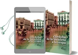 Descargar AudioLibro Cordoba de la Bicicleta a la Vespa de Francisco Solano Marquez año 2012