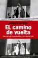 AudioLibro El Camino de Vuelta: Del Triunfo de Felipe Gonzalez a la Crisis d el Psoe de Joaquin Leguina
