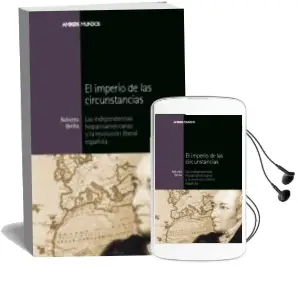 Descargar AudioLibro El Imperio de las Circunstancias de Roberto Breña año 2012