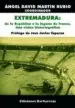 AudioLibro Extremadura: De la Republica a la España de Franco. una Vision hi Storiografica de Angel David Martin Rubio