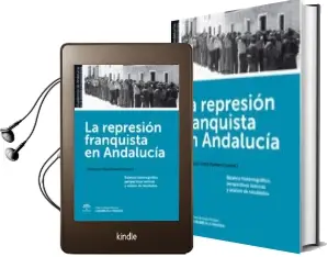 Descargar AudioLibro La Represion Franquista en Andalucia de Francisco Cobo Romero año 2012