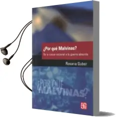 Descargar AudioLibro ¿Por que las Malvinas? (2ª Ed.) de Rosana Guber año 2012