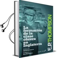 Descargar AudioLibro Formación de la Clase Obrera en Inglaterra de Edward Palmer Thompson año 2012