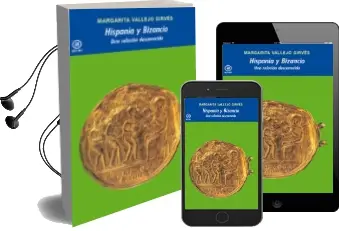 Descargar AudioLibro Hispania y Bizancio: Una Relacion Desconocida de Vallejo Girves año 2012