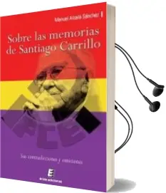 Descargar AudioLibro Sobre las Memorias de Santiago Carrillo de Manuel Alcala Sanchez año 2012