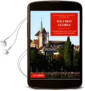 Descargar AudioLibro Soli deo Gloria: El Llegat de Joan Calvi (1509 - 1564) i la Const Ruccio de Joan Alfred Martinez año 2012
