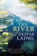 AudioLibro To the River: A Journey Beneath the Surface de Olivia Laing