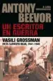 AudioLibro Un Escritor en Guerra: Vasili Grossman en el Ejercito Rojo, 1941- 1945 de Antony Beevor