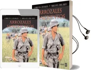 Descargar AudioLibro Arrozales Sangrientos: Guerra en Vietnam de Carlos Canales año 2012