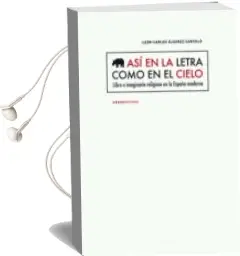 Descargar AudioLibro Asi en la Letra Como en el Cielo de Leon Carlos Alvarez Santalo año 2012