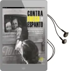 Descargar AudioLibro Contra Fuego y Espanto de Antonio Belmonte Castell año 2012