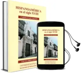 Descargar AudioLibro Hispanoamerica en el Siglo Xviii (4ª Ed)(Corregida y Aumentada) de Luis Navarro Garcia año 2012