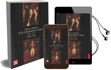 Descargar AudioLibro Ideas y Politica de la Independencia Chilena 1808-1833 de Simon Collier año 2012