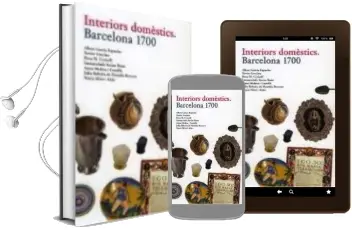 Descargar AudioLibro Interiors Domestics. Barcelona 1700 de Albert Garcia Espuche año 2012
