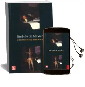 Descargar AudioLibro Iturbide de Mexico de William Robertson año 2012