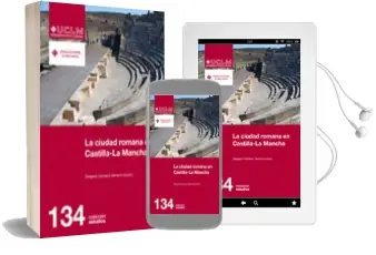 Descargar AudioLibro La Ciudad Romana en Castilla-La Mancha de Gregorio Carrasco Serrano año 2012