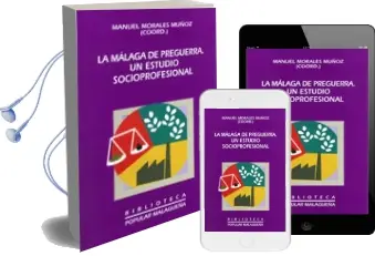 Descargar AudioLibro La Malaga de Preguerra. un Estudio Socioprofesional de Manuel Morales Muñoz año 2012