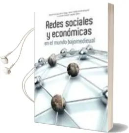 Descargar AudioLibro Redes Sociales y Economicas en el Mundo Bajo Medieval de David (Ed.) Carvajal De La Vega año 2012