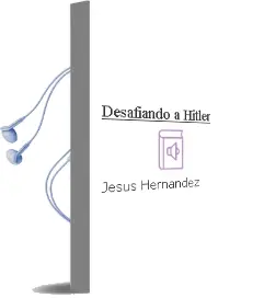 Descargar AudioLibro Desafiando a Hitler de Jesus Hernandez año 2012