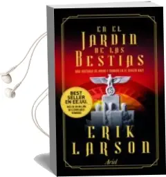 Descargar AudioLibro En el Jardin de las Bestias: Una Historia de Amor y Terror en el Berlin Nazi de Erik Larson año 2012