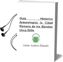 Descargar AudioLibro Guia Historico-Arqueologica: La Cidad Romana de los Bañales (Unca Stillo) de Javier Andreu Pintado año 2012