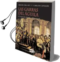 Descargar AudioLibro Las Garras del Aguila de Miguel Del Rey año 2012