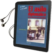 Descargar AudioLibro El Asilo Diplomatico en la Guerra Civil Española (el Estado de la Cuestion, 8) de Antonio Manuel Moral Roncal año 2013
