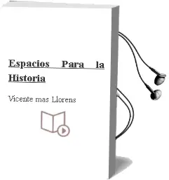 Descargar AudioLibro Espacios para la Historia de Vicente Mas Llorens año 2013