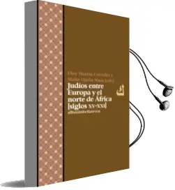 Descargar AudioLibro Judios Entre Europa y el Norte de Africa (Siglos Xv-Xxi) de Eloy Martin Corrales año 2013