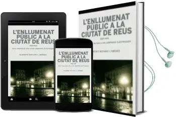 Descargar AudioLibro L Enllumenat Públic a la Ciutat de Reus de Florenti Moyano I Jimenez año 2013