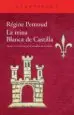 AudioLibro La Reina Blanca de Castilla de Regine Pernoud